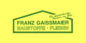 Kundenlogo von Gaissmaier Franz GmbH & Co. KG Baustoffe - Fliesen