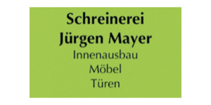 Kundenlogo von Mayer Jürgen Schreinerei