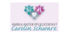 Kundenlogo von Ambulanter Pflegedienst Carolin Schwarz GmbH