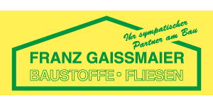 Kundenlogo von Gaissmaier Franz GmbH & Co. KG Baustoffe - Fliesen