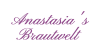 Kundenlogo Anastasia's Brautwelt Schneiderei