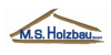 Kundenlogo M.S. Holzbau GmbH