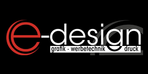 Kundenlogo von e-design Grafik Druck Werbetechnik