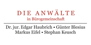 Kundenlogo von Die Anwälte Dr. Haubrich, Blesius,  Eifel, Keusch & Britten