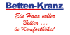 Kundenlogo von Betten-Kranz GmbH & Co. KG Bettenfachmarkt