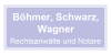 Kundenlogo Böhmer, Schwarz, Wagner Rechtsanwälte & Notare