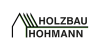 Kundenlogo von Holzbau Hohmann GmbH