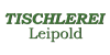 Kundenlogo Tischlerei Leipold GmbH & Co. KG