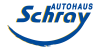 Kundenlogo von Autohaus Schray GmbH