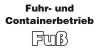 Kundenlogo von Fuhr- und Containerbetrieb Fuß