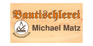 Kundenlogo von Matz Michael Bautischlerei Kundenlogo von Matz Michael Bautischlerei