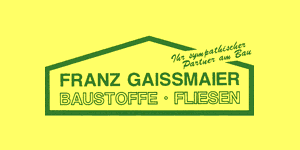 Kundenlogo von Gaissmaier Franz GmbH & Co. KG Baustoffe - Fliesen Kundenlogo von Gaissmaier Franz GmbH & Co. KG Baustoffe - Fliesen