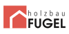 Kundenlogo von Holzbau Fugel GmbH