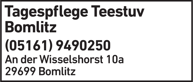Anzeige Tagespflege Teestuv Bomlitz Anzeige Tagespflege Teestuv Bomlitz