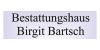 Kundenlogo von Bartsch Birgit Bestattungshaus