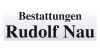 Kundenlogo von Nau Rudolf Bestattungen