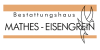Kundenlogo von Bestattungshaus Mathes-Eisengrein