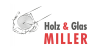 Kundenlogo von Miller Rene Holz & Glas