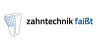 Kundenlogo von zahntechnik faißt Dentallabor